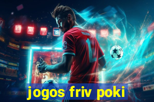 jogos friv poki